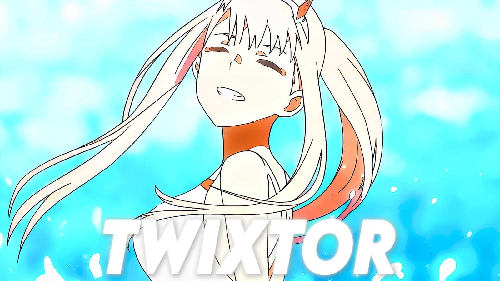 Zero Two Twixtor